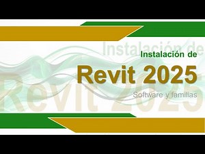 Instalación de Revit 2025: Software y familias