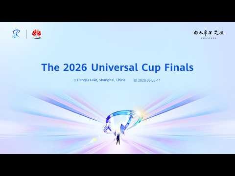 Huawei Challenge丨2026 Universal Cup Finals