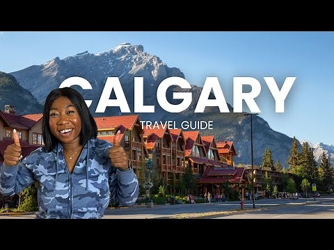 Ultimate Calgary and Banff Travel Guide | Things to do & What to know