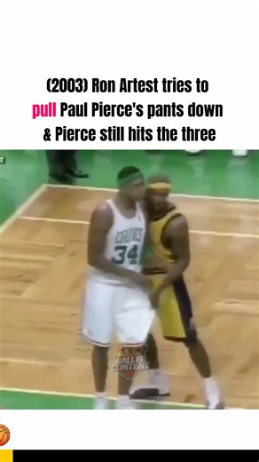 (2003) Ron Artest tries to pull Paul Pierce’s pants down & Pierce still hits the three