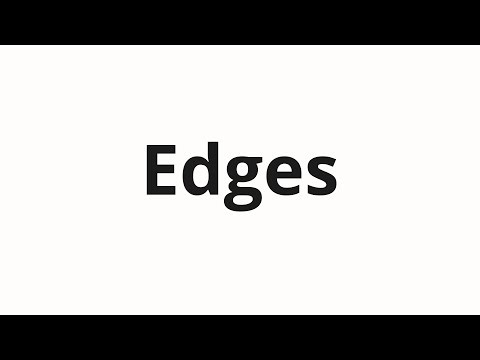 How to pronounce Edges
