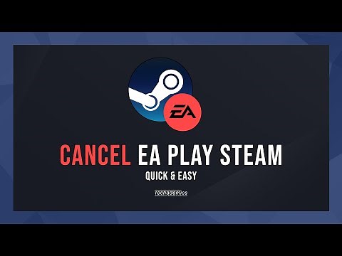 How To: Cancel EA Play on Steam - (Quick & Easy)
