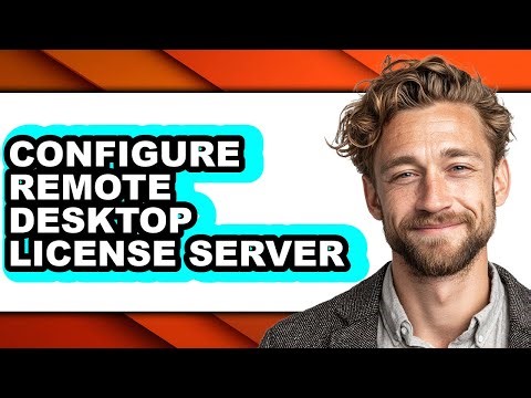 How to Configure Remote Desktop License Server - Easy Guide