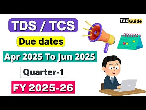 TDS/TCS Due Date FY 2025-26 Q-1 | TDS Return Filing Due Date Q1 FY 2025-26 | TDS Due Date Quarter-1