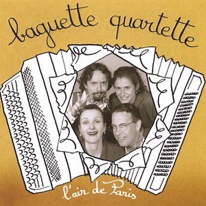 En douce - Baguette Quartette: Song Lyrics, Music Videos & Concerts