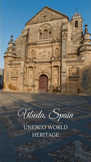 UNESCO WORLD HERITAGE SITES - Renaissance Monumental Ensembles of Úbeda, Spain 😍