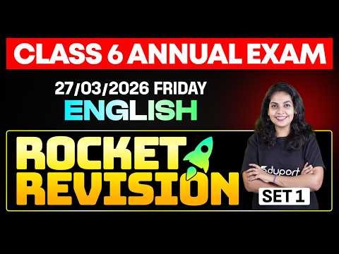 CLASS 6 Annual EXAM 27/03/2026 Friday | English Rocket Revision (set 1)