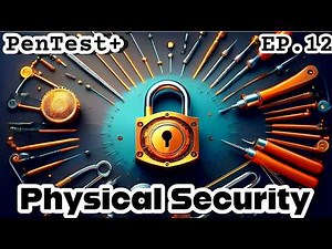 CompTIA PenTest+ EP.12 (PT0-003 2025) | Physical Security Concepts | PenTest+ Exam Prep