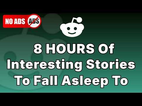 8 HOURS of Full Reddit Stories To Fall Asleep To | Emotional Reddit Stories to End Your Day With