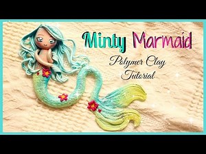 ✿ Minty Mermaid Polymer Clay Tutorial ✿