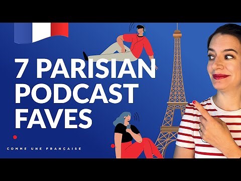 7 Podcasts Parisians and Francophiles Listen To (Learn French)