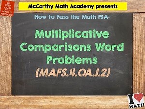How to Pass the Math FSA (4th) - Multiplicative Comparisons Word Problems
