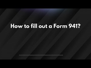 How to fill out a Form 941?