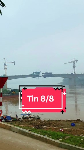 Tiến Độ Dự Án Cầu Phong Châu Mới Nhất Ngày 8/8/2025