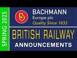 SPRING 2025 | Bachmann Europe British Railway Announcements
