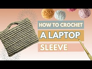 How to Crochet a Laptop Bag, Crochet Laptop Sleeve Tutorial, Quick & Easy Crochet