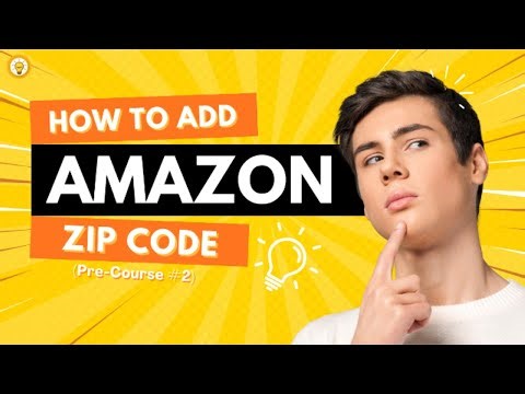 Pre-Course #2: Your Quick Guide to Amazon ZIP Code Setup!