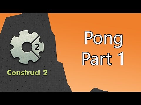 Construct 2 Tutorial - Pong (Part 1/4)