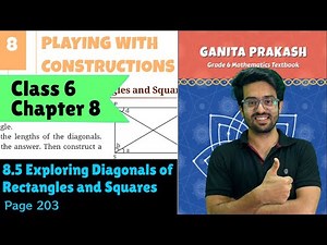 8.5 Exploring Diagonals of Rectangles and Squares | Class 6 Maths | Chapter 8 Constructions