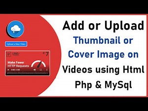 How to Add Cover Image or Background Image or Thumbnail's on Videos using HTML, PHP & MYSQL
