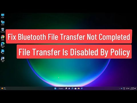 Fix Bluetooth File transfer Not Completed, File transfer Is Disabled By Policy