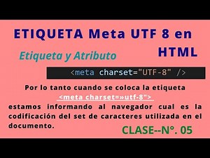 ETIQUETA Meta y el Atributo charset= "UTF - 8" en HTML
