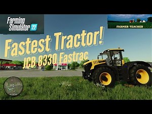 Fastest Tractor on FS 22 - JCB 8330 Fastrac