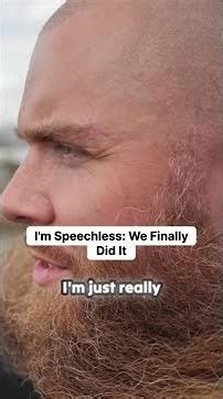 I'm Speechless: We Finally Did It