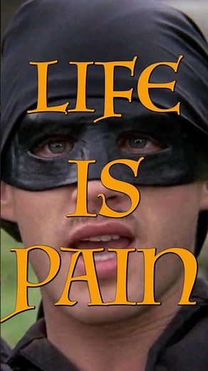 The Princess Bride - Greatest Line Deliveries in Movie History - "Life is Pain"