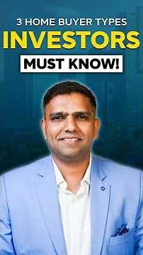 3 Types of Property Buyers in India | Property Investor | First-Time Home Buyer #realestate
