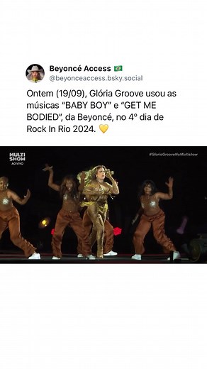 Beyoncé Access  on Instagram: "Beyfã de carteirinha, @gloriagroove colocou um break dance de “BABY BOY” e “GET ME BODIED” em seu show no Rock In Rio 2024, ontem (19/09). ✨  @globoplay @tvglobo @rockinrio @multishow #beyonce #beyhive #cowboycarter #rockinrio #rockinrio2024 #gloriagroove"