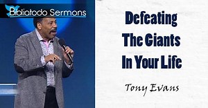 Defeating The Giants In Your Life - Tony Evans - ONLINE SERMON