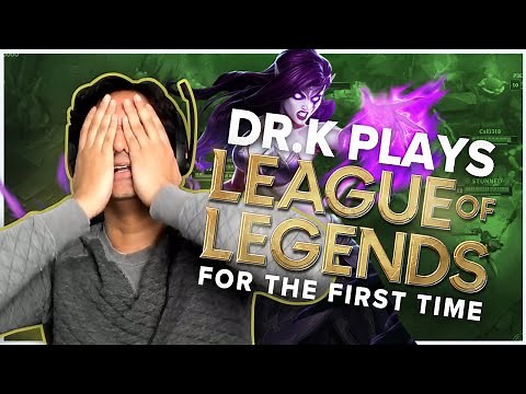 Dr. K Learns League of Legends