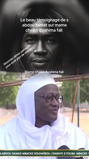 Témoignage sur Mame Cheikh Ibrahima Fall par Abdou Samat