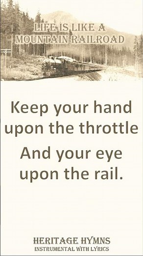 Life is Like a Mountain Railroad #christiansongs #music #hymn #hymnlyrics #countrywestern