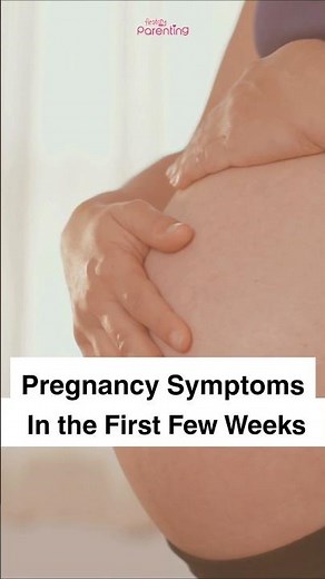 Common Pregnancy Symptoms in the First Few Weeks | Very Early Pregnancy Signs