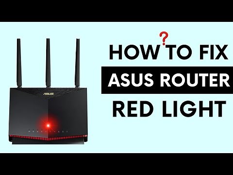 How to Fix Asus Router Red Light