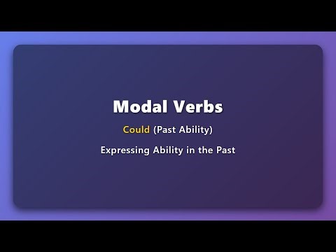 Could for Past Ability: Modal Verbs Explained