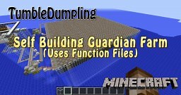 Self-Building Guardian Farm (Uses Function Files) Minecraft Map