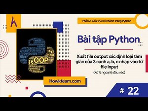 Bài tập #Python​ tự luyện -Bài 22: Nhập file input và xác định loại tam giác|#Kteam​ #Howkteam
