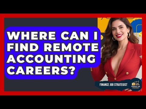 Where Can I Find Remote Accounting Careers? - Finance Job Strategist