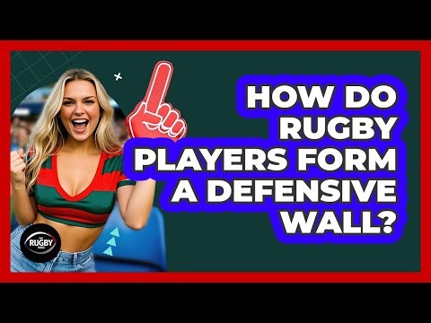 How Do Rugby Players Form a Defensive Wall?