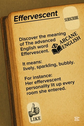 Bring Sparkle to Your Vocabulary with "Effervescent"! ✨#rarewords #arcaneEnglish #englishlanguage