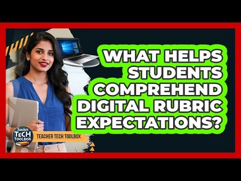 What Helps Students Comprehend Digital Rubric Expectations?