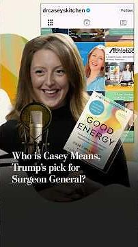 Who is Casey Means, Trump’s pick for Surgeon General?