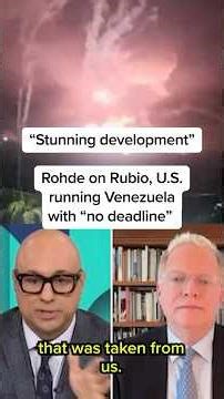 'Stunning development': Rohde on Rubio, U.S. running Venezuela with 'no deadline'
