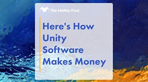 Here's How Unity Software Makes Money | The Motley Fool
