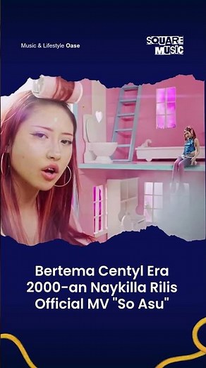 Bertema Centyl Era 2000-an Naykilla Rilis Official MV "So Asu"