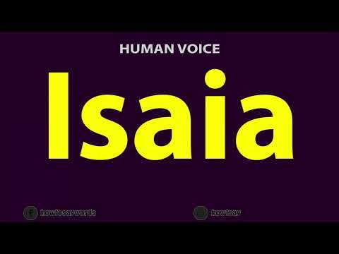 How To Pronounce Isaia
