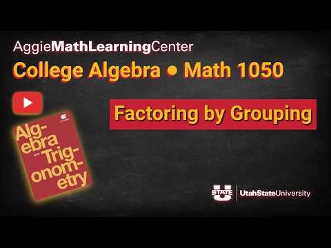 Factoring by Grouping